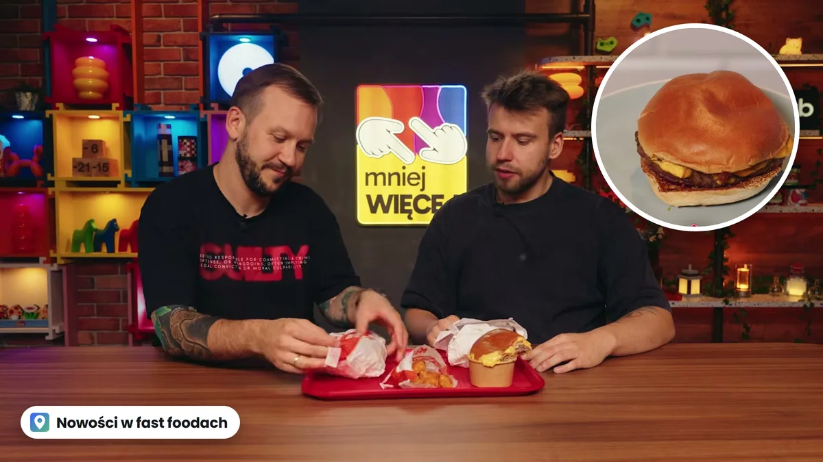 Nowości w fast foodach: Mniej Więcej sprawdzili 10 sieci. Wygrał Max, ostatnia Żabka