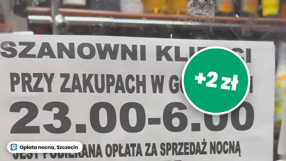 Sklep w Szczecinie dolicza 2 zł do każdych nocnych zakupów. Czy tak wolno?